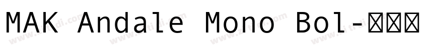 MAK Andale Mono Bol字体转换